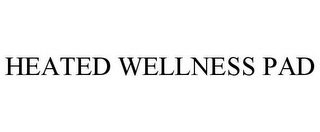 HEATED WELLNESS PAD