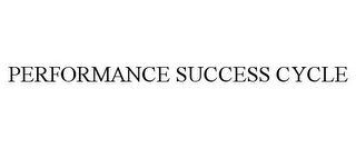 PERFORMANCE SUCCESS CYCLE