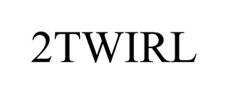 2TWIRL