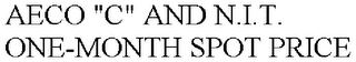 AECO "C" AND N.I.T. ONE-MONTH SPOT PRICE