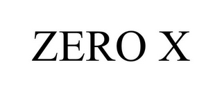 ZERO X