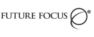 FUTURE FOCUS