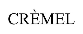 CRÈMEL
