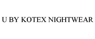 U BY KOTEX NIGHTWEAR
