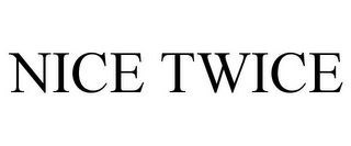 NICE TWICE