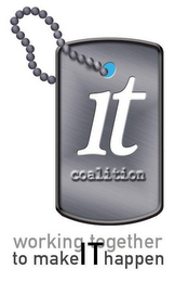 IT COALITION WORKING TOGETHER TO MAKE IT HAPPEN