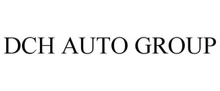 DCH AUTO GROUP