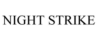 NIGHT STRIKE