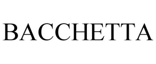 BACCHETTA