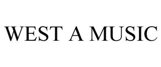 WEST A MUSIC