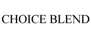 CHOICE BLEND