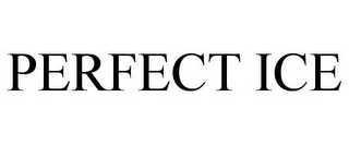 PERFECT ICE