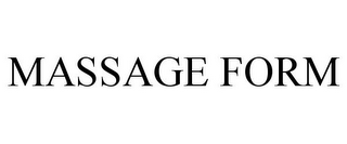 MASSAGE FORM