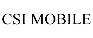 CSI MOBILE