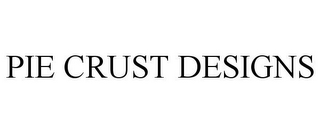 PIE CRUST DESIGNS