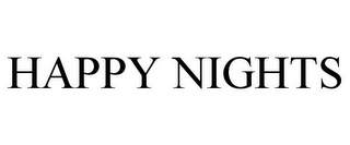 HAPPY NIGHTS