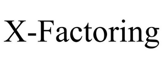 X-FACTORING