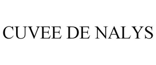 CUVEE DE NALYS