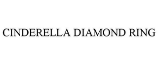 CINDERELLA DIAMOND RING