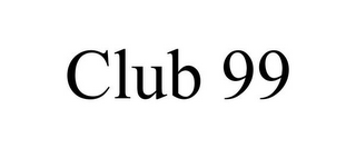 CLUB 99