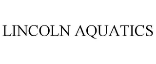 LINCOLN AQUATICS