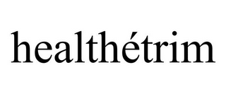 HEALTHÉTRIM