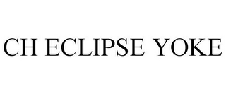 CH ECLIPSE YOKE