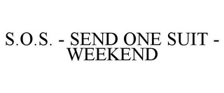 S.O.S. - SEND ONE SUIT - WEEKEND