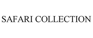 SAFARI COLLECTION