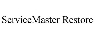 SERVICEMASTER RESTORE