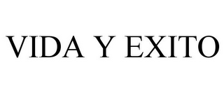 VIDA Y EXITO
