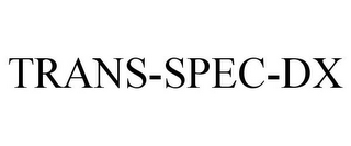 TRANS-SPEC-DX
