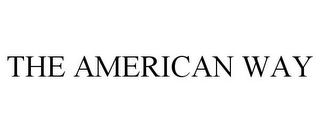 THE AMERICAN WAY