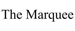 THE MARQUEE