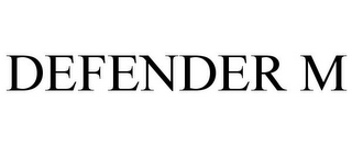 DEFENDER M