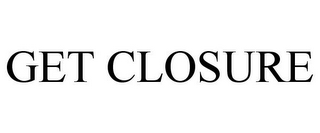 GET CLOSURE