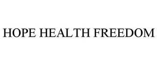 HOPE HEALTH FREEDOM