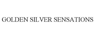 GOLDEN SILVER SENSATIONS
