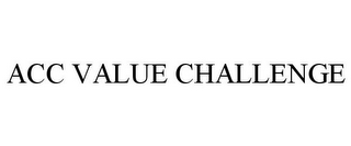 ACC VALUE CHALLENGE