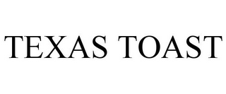 TEXAS TOAST