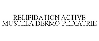 RELIPIDATION ACTIVE MUSTELA DERMO-PEDIATRIE