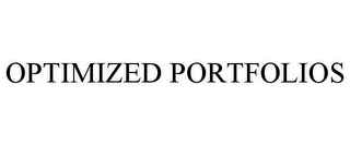 OPTIMIZED PORTFOLIOS
