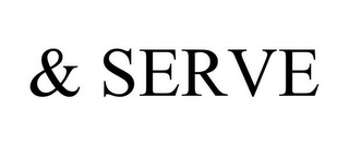& SERVE