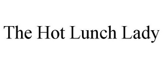 THE HOT LUNCH LADY