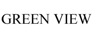 GREEN VIEW
