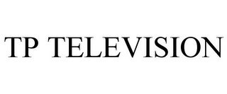 TP TELEVISION