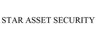 STAR ASSET SECURITY