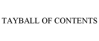 TAYBALL OF CONTENTS