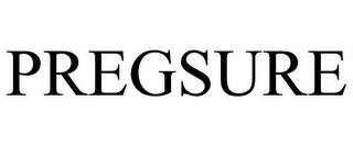 PREGSURE