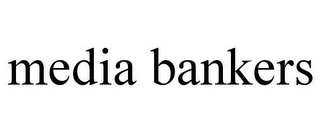 MEDIA BANKERS